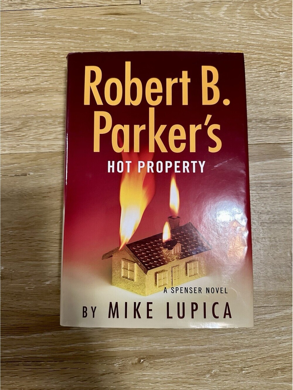 Robert B. Parker's Hot Property Hardcover Mike Lupica